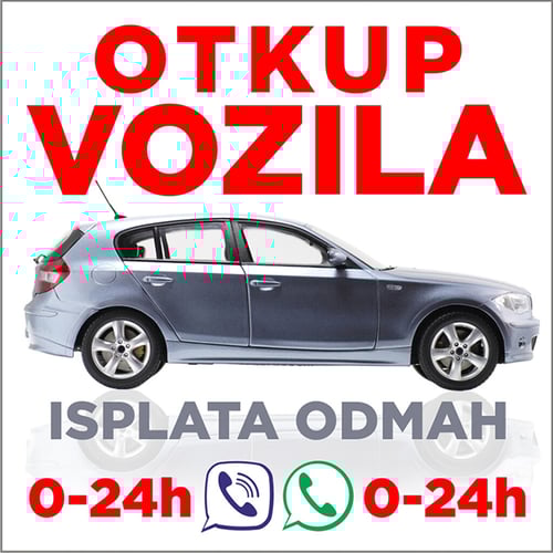 Otkup svih vrsta vozila od 1998.g. do 2025.g.!